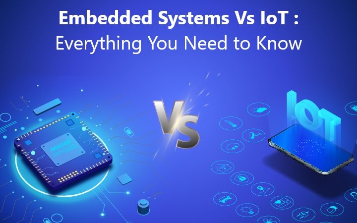 What Is the Difference between IoT and Embedded Systems? 