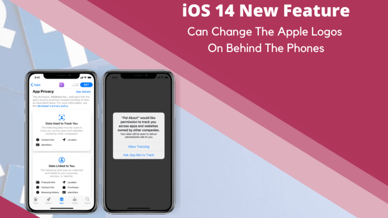 iOS 14 New Feature Can Change the Apple Logos on Behind the Phones